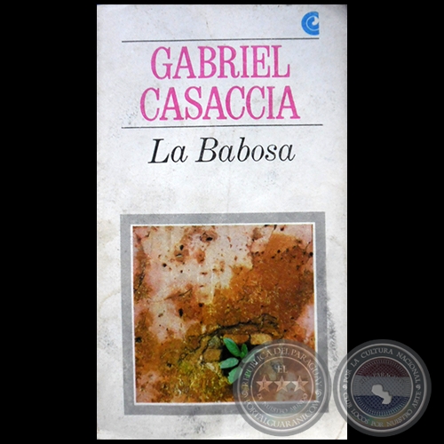 LA BABOSA - Autor: GABRIEL CASACCIA - Año 1968